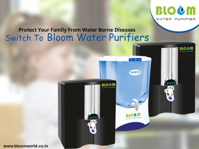 Protect your family from water borne diseases Switch To Bloom Water Purifiers